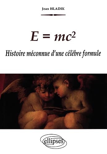 Imagen de archivo de E=mc2 : Histoire mconnue d'une clbre formule a la venta por medimops