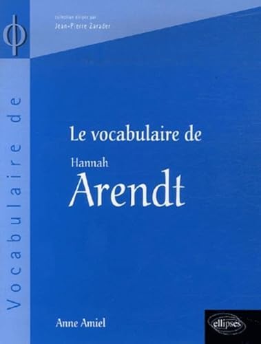 LE VOCABULAIRE DE HANNAH ARENDT.