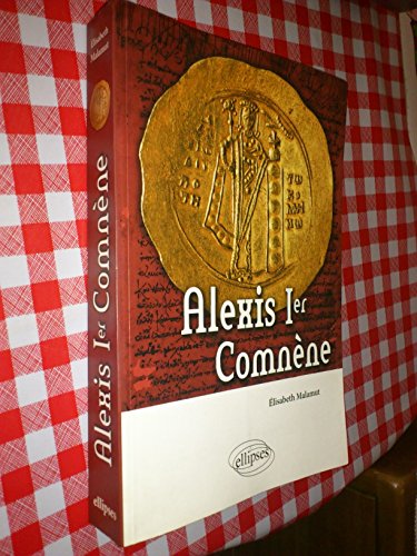 9782729833107: Alexis Ier Comnne (Biographies et mythes historiques)