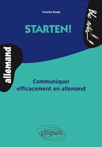 Imagen de archivo de Starten ! : Communiquer Efficacement en Allemand a la venta por Ammareal