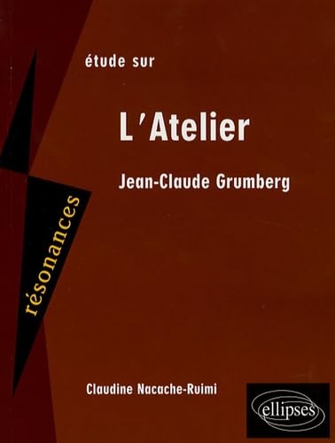 Beispielbild fr Etude sur Jean-Claude Grumberg : L'Atelier zum Verkauf von Ammareal