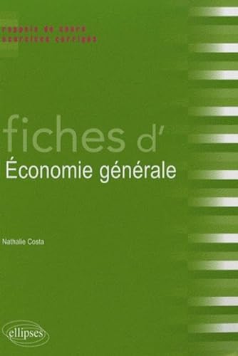 Stock image for Fiches d'conomie gnrale : Rappels de cours et exercices corrigs for sale by Ammareal