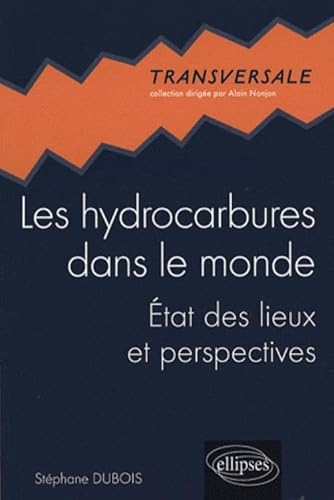 Les hydrocarbures dans le monde - État des lieux et perspectives