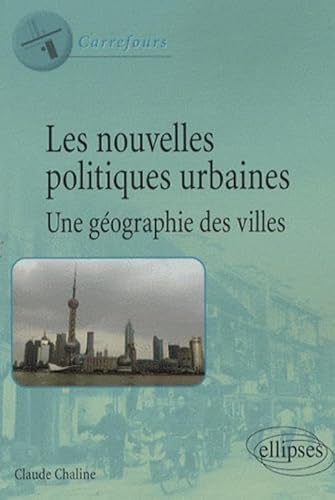 9782729834722: Les nouvelles politiques urbaines, une gographie des villes