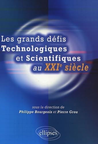 Beispielbild fr Les grands dfis technologiques et scientifiques au XXIe sicle zum Verkauf von Ammareal