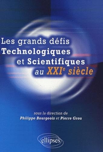 Stock image for Les grands dfis technologiques et scientifiques au XXIe sicle for sale by Ammareal