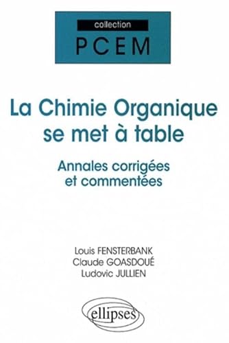9782729835842: La chimie organique se met  table. Annales de l'universit: Annales de l'universit de Paris VI (PACES)