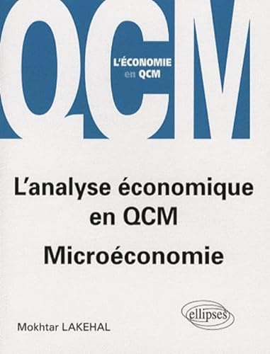 Stock image for L'analyse conomique en QCM : Microconomie for sale by Ammareal