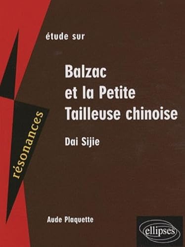 Beispielbild fr Etude sur Balzac et la Petite Tailleuse chinoise, Sijie. rsonances zum Verkauf von Versandantiquariat BUCHvk
