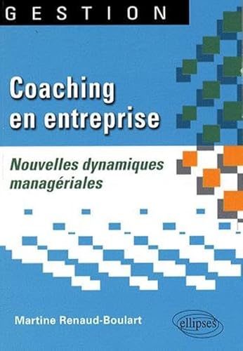 Stock image for Coaching en entreprise. Nouvelles dynamiques managriales for sale by Gallix