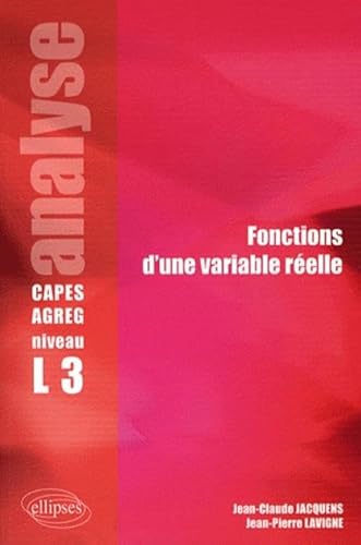 Stock image for Analyse Fonctions d'une Variable Reelle Niveau L3 Capes/Agreg for sale by Ammareal