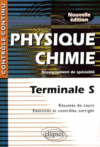 Beispielbild fr Physique-Chimie : Terminale S, Enseignement de spcialit - Rsums de cours, Exercices et contrles corrigs zum Verkauf von medimops