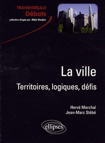 Beispielbild fr La ville : Territoires logiques et dfis zum Verkauf von medimops