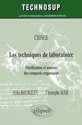 9782729838713: Chimie : Les techniques de laboratoire : Purification et analyse des composs organiques