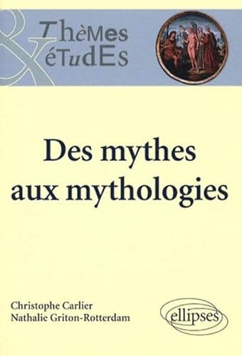 Beispielbild fr Des mythes aux mythologies zum Verkauf von medimops