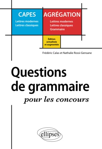 Beispielbild fr Questions de grammaire pour les concours - 2e dition (CAPES/AGREGATION) (French Edition) zum Verkauf von GF Books, Inc.