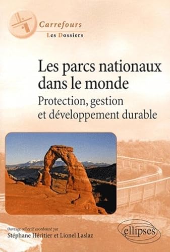 Imagen de archivo de Les parcs nationaux dans le monde : Protection, gestion et dveloppement durable a la venta por Ammareal