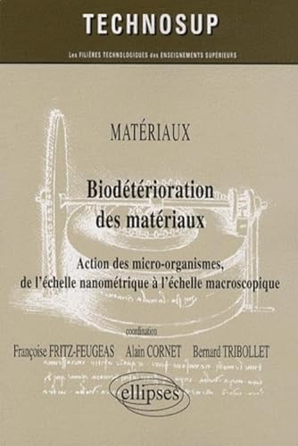 Stock image for Biodtrioration des matriaux. Matriaux for sale by Gallix
