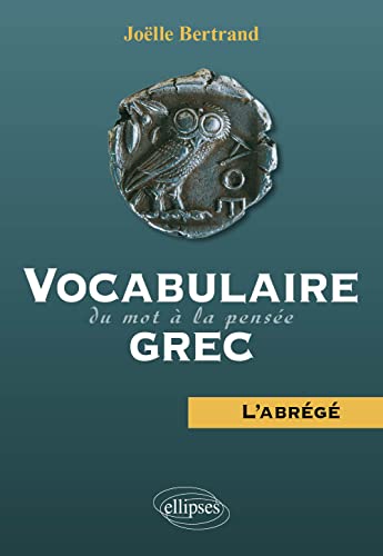 9782729840532: Vocabulaire grec : Du mot  la pense — L'abrg