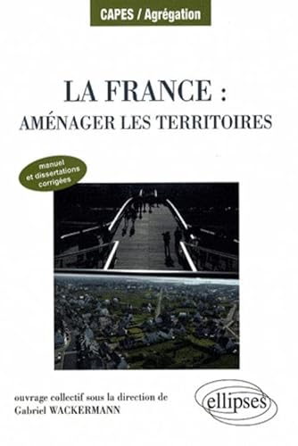 Stock image for France Amenager les Territoires Manuel Dissertations Corriges for sale by medimops