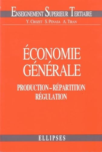 Stock image for conomie gnrale - Production - Rpartition - Rgulation for sale by Gallix