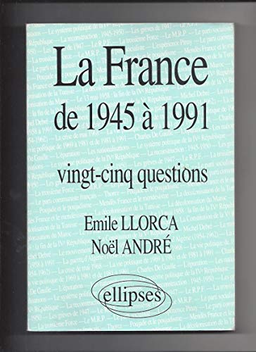 Beispielbild fr La France de 1945  1991 : 25 questions zum Verkauf von medimops