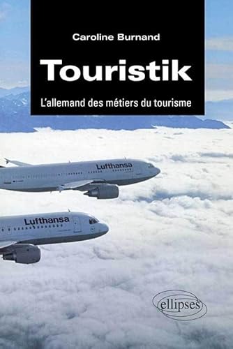 Beispielbild fr Touristik : L'allemand des mtiers du tourisme zum Verkauf von Ammareal
