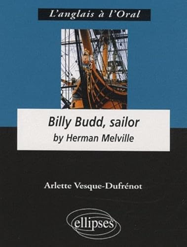 Beispielbild fr Herman Melville, Billy Budd, sailor zum Verkauf von Gallix