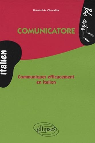 Beispielbild fr Communicatore : Communiquer efficacement en italien zum Verkauf von medimops