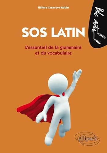 Beispielbild fr SOS Latin l'Essentiel de la Grammaire et du Vocabulaire zum Verkauf von Ammareal