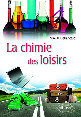 Stock image for La chimie des loisirs for sale by Ammareal