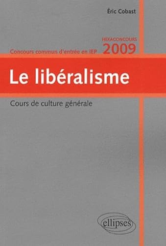 Beispielbild fr Le libralisme : Concours commun d'entre en IEP zum Verkauf von Ammareal