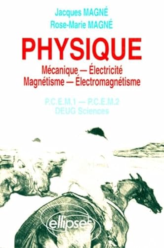 Beispielbild fr PHYSIQUE. Mcanique, Electricit, Magntisme, Electromagntisme, PCEM 1, PCEM 2, DEUG Sciences, Rappels de cours, Exercices corrigs, QCM avec rponses zum Verkauf von medimops