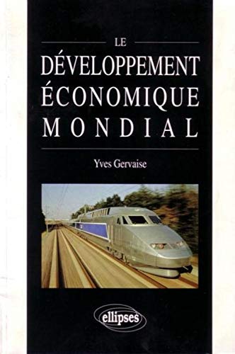 Beispielbild fr Le Dveloppement conomique Mondial zum Verkauf von LiLi - La Libert des Livres