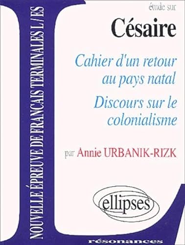 Beispielbild fr tude Sur Aim Csaire: Cahier D'un Retour Au Pays Natal , Discours Sur Le Colonialisme zum Verkauf von RECYCLIVRE
