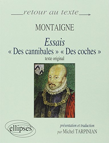 9782729844141: Montaigne, Essais (I,31 et III,6) - Edition bilingue (Retour au texte)