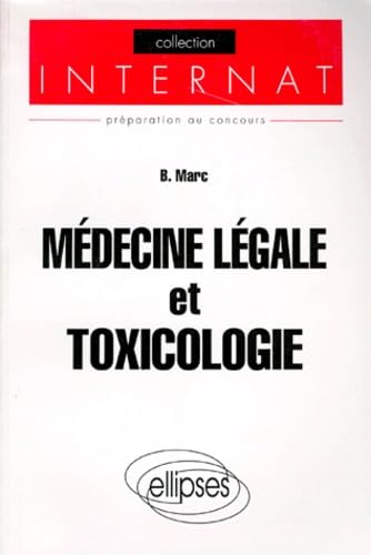 MÃ©decine lÃ©gale et toxicologie (9782729844332) by Marc, B.