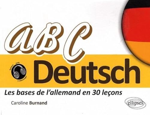 9782729844868: ABC Deutsch  Les bases de l'allemand en 30 leons  [A1-A2]