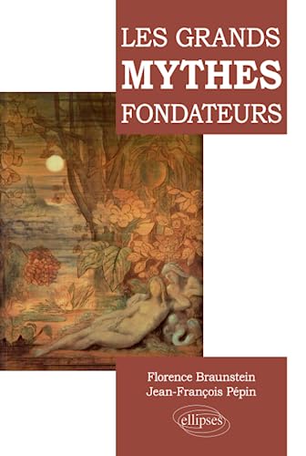 Stock image for Les grands mythes fondateurs for sale by medimops