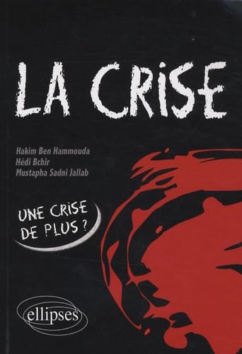 9782729845841: La crise : Origines et perspectives