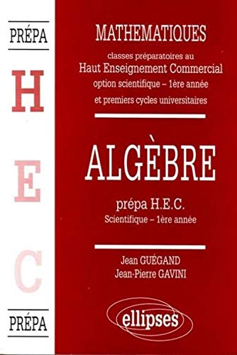 9782729845865: Manuel de Mathmatiques - Haut Enseignement Commercial (HEC) - Algbre (1re anne)