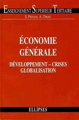 Beispielbild fr conomie gnrale - Dveloppement, crises et globalisation zum Verkauf von Gallix