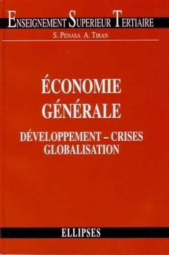 Stock image for conomie gnrale - Dveloppement, crises et globalisation for sale by Gallix