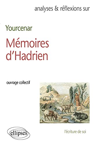 9782729846428: Yourcenar, Mmoires d'Hadrien