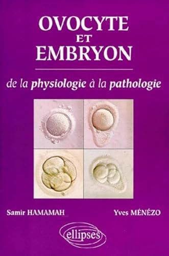 Beispielbild fr Ovocyte et embryon - De la physiologie  la pathologie zum Verkauf von Gallix