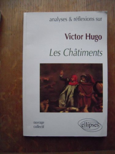 Ananlyses & Réflexions Sur Victor Hugo "Les Châtiments"