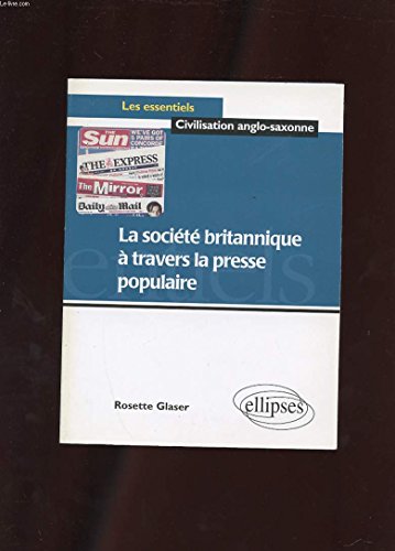 La sociÃ©tÃ© britannique Ã: travers la presse populaire (9782729848811) by Glaser, Rosette