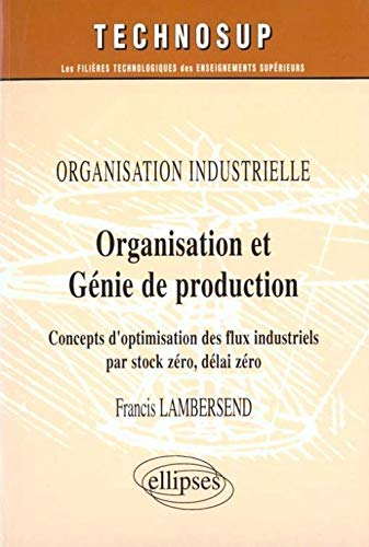 9782729849139: Organisation et gnie de production : Organisation industrielle