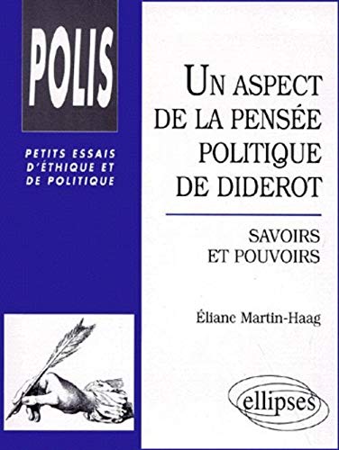 Beispielbild fr Un aspect de la pense politique de Diderot : Savoirs et pouvoirs zum Verkauf von medimops