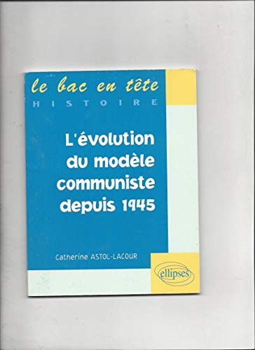 Ã©volution du modÃ¨le communiste depuis 1945 (L') (9782729849931) by Astol-Lacour, Catherine